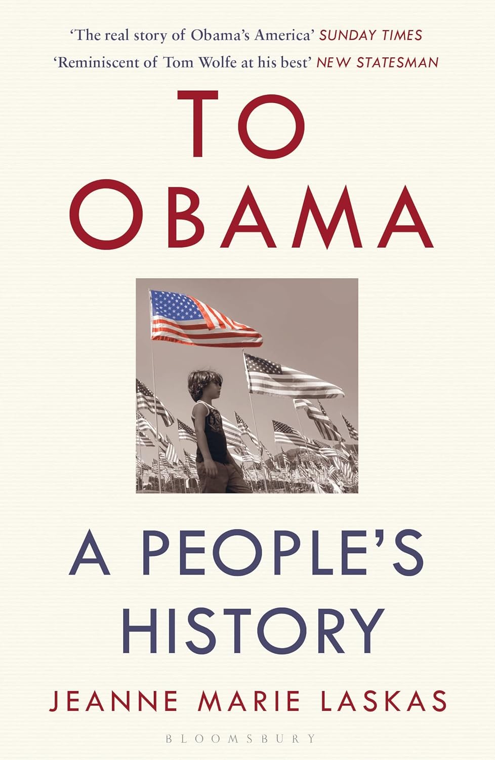 To Obama: A People's History - Laskas, Jeanne Marie