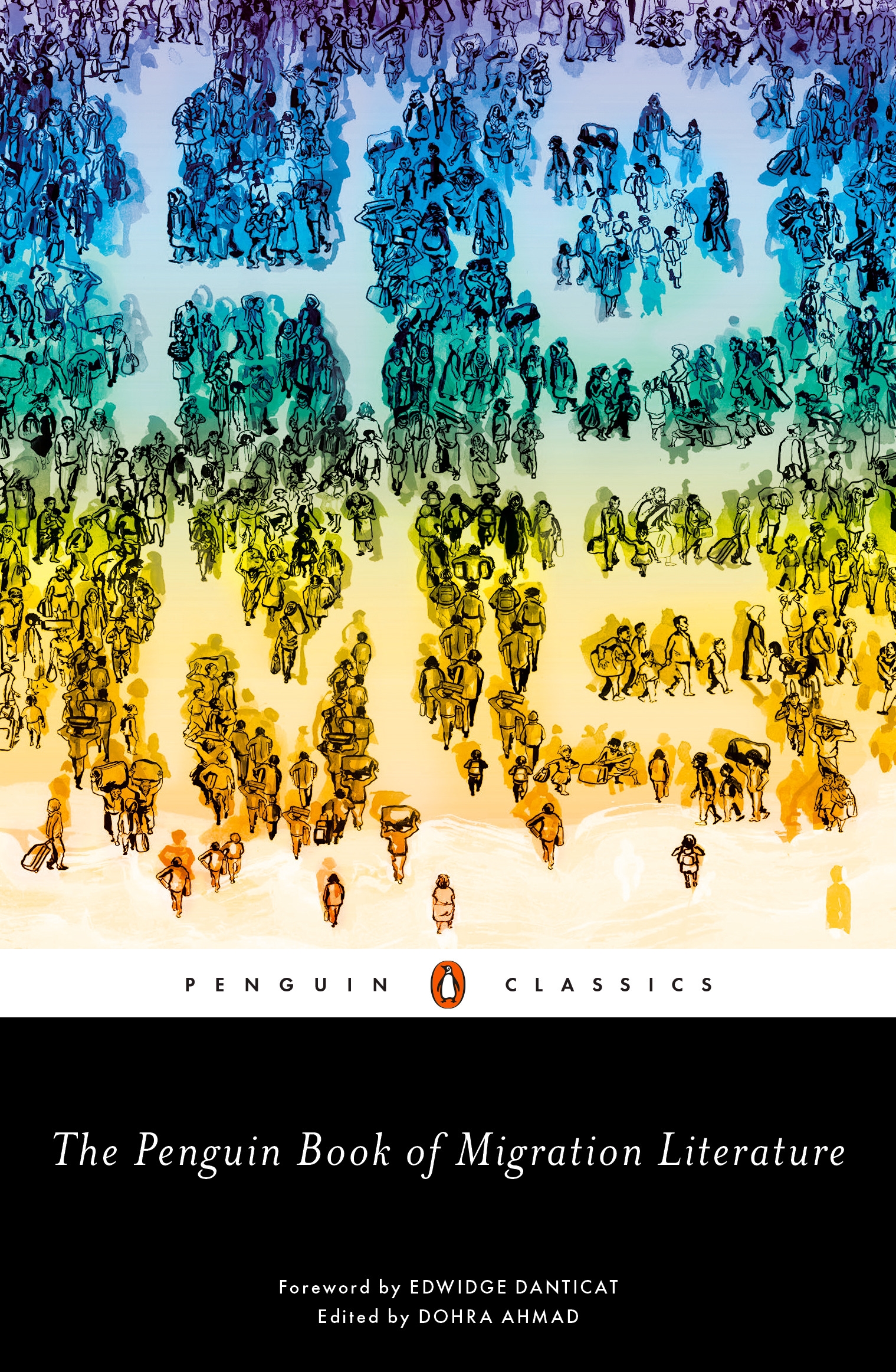 The Penguin Book of Migration Literature - Ahmad, Dohra 