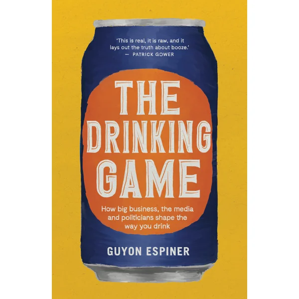 The Drinking Game - Espiner, Guyon