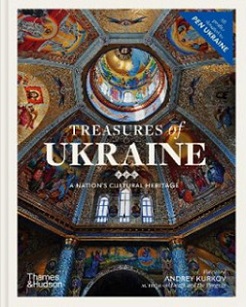 Treasures of Ukraine - A Nation?s Cultural Heritage - Kurkov, Andrey (et al.)