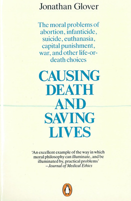 Causing Death and Saving Lives - Glover, Jonathan