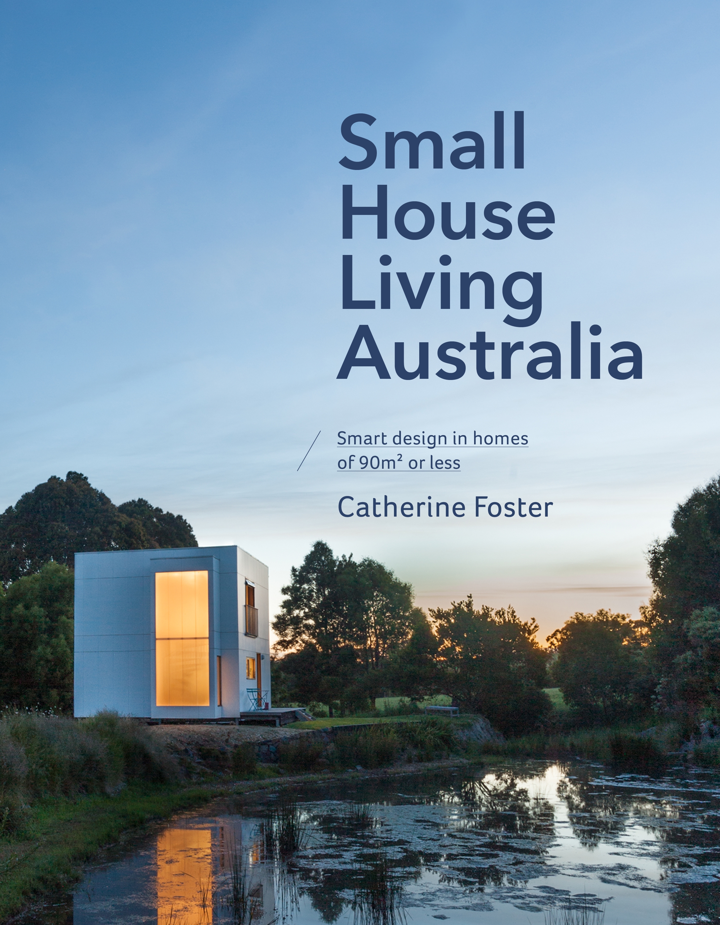 Small House Living Australia - Foster, Catherine