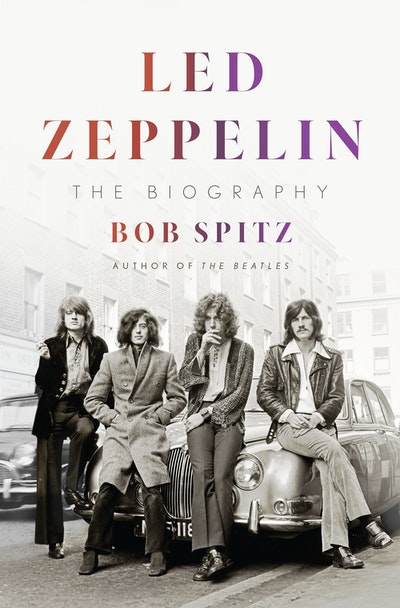 Led Zeppelin - The Biography - Spitz, Bob