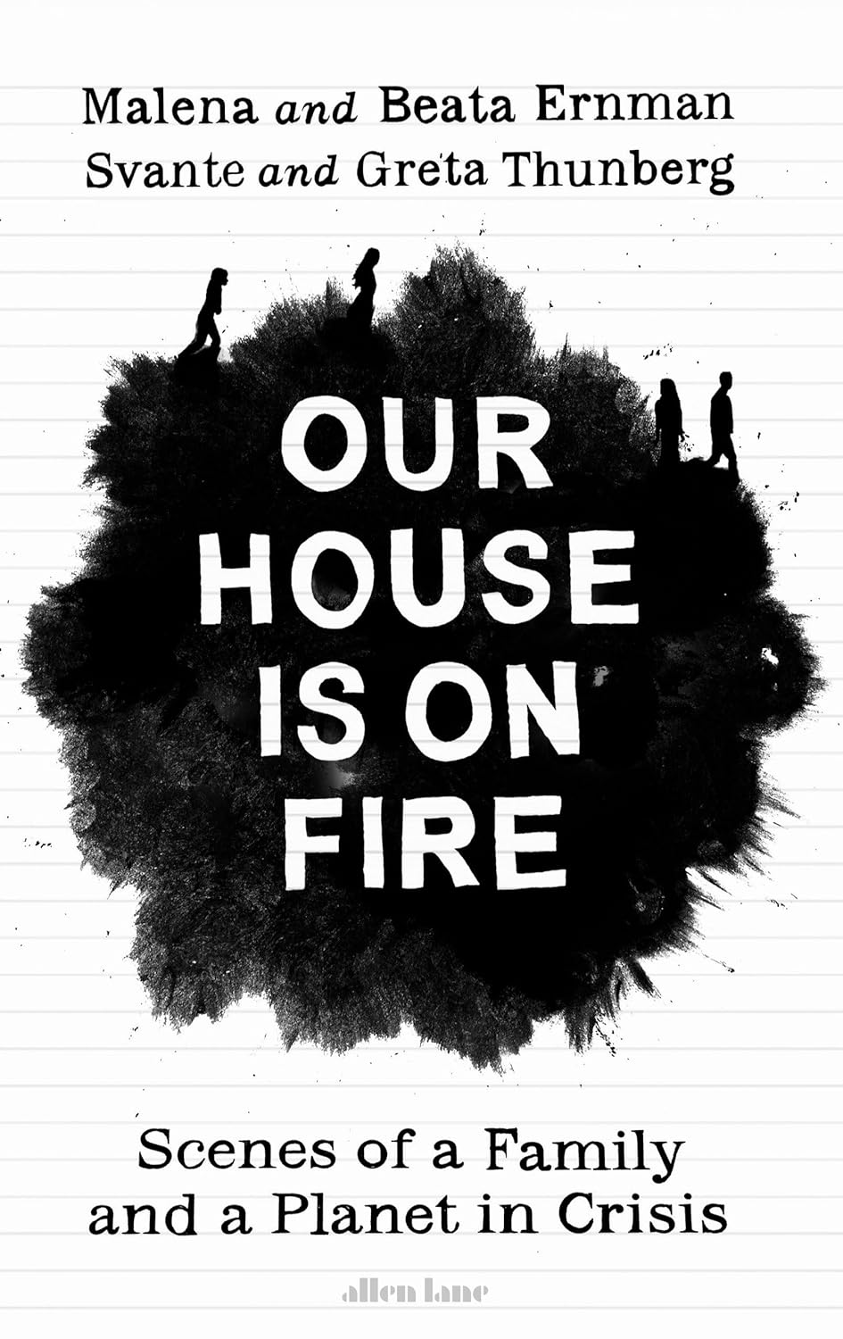 Our House Is On Fire - Thunberg, Greta and Ernman, Malena