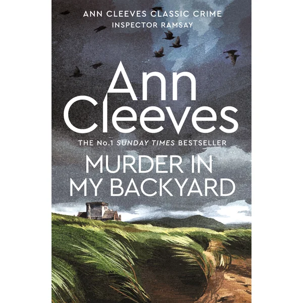 Murder In My Backyard - Cleeves, Ann