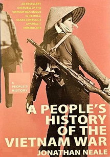 A People's History of the Vietnam War - Neale, Jonathan and Zinn, Howard (editor)