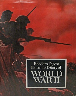 Reader's Digest Illustrated Story of World War II - Reader's Digest