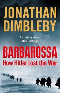 Barbarossa - How Hitler Lost the War - Dimbleby, Jonathan