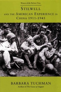 Stilwell and the American Experience in China 1911-1945 - Tuchman, Barbara