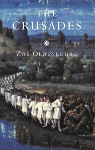 The Crusades - Oldenbourg, Zoe and Carter, Anne (translator)