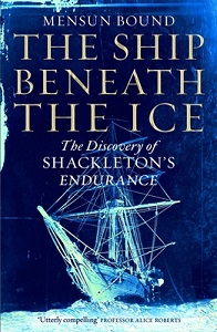 The Ship Beneath the Ice - The Discovery of Shackleton's Endurance - Bound, Mensun