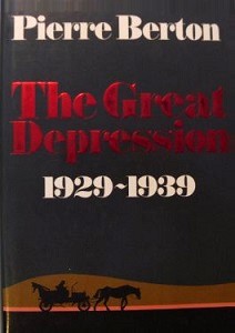 The Great Depression 1929-1939 - Berton, Pierre