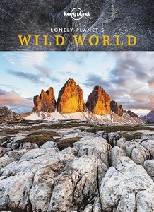 Lonely Planet's Wild World - Lonely Planet et al