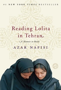 Reading Lolita in Tehran - A Memoir in Books - Nafisi, Azar