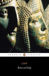 Rome and Italy - Books VI-X of The History of Rome from Its Foundation -  Penguin Classics - Livy and Radice, Betty (translator)