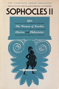 Sophocles II - Ajax, The Woman of Trachis and Electra and Philoctetes - Grene, David and Lattimore, Richmond (editors)