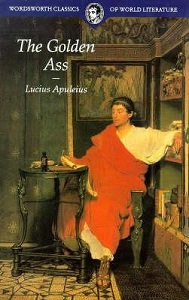 The Golden Ass - Wordsworth Classics of World Literature - Apuleius, Lucius