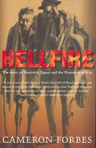 Hellfire - The Story of Australia, Japan and the Prisoners of War - Forbes, Cameron