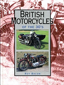 British Motorcycles of the '30s - The A-Z of Pre-war Marques from AER through to Zenith - Bacon, Roy