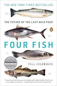 Four Fish - The Future of the Last Wild Food - Greenberg, Paul