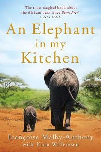 An Elephant in My Kitchen - Malby-Anthony, Francoise with Willemsen, Katja