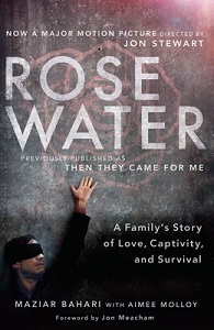 Rose Water - A Family's Story of Love, Captivity and Survival - Bahari, Maziar with Molloy, Aimee