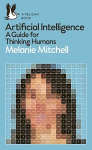 Artificial Intelligence - A Guide for Thinking Humans - Mitchell, Melanie