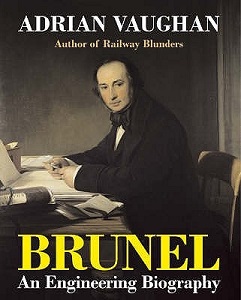 Brunel - An Engineering Biography - Vaughan, Adrian