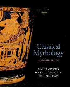 Classical Mythology - 11th Edition - Morford, Mark and Lenardon, Robert J. and Sham, Michael