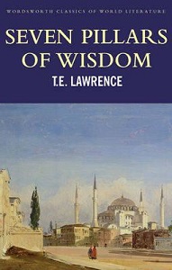 Seven Pillars of Wisdom - Wordsworth Classics - Lawrence, T.E.