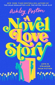 A Novel Love Story - Love is Stranger than Fiction - Porton, Ashley