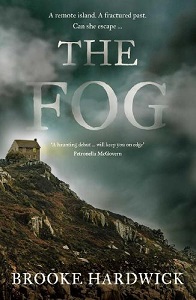 The Fog - A Remote Island, A Fractured Past, Can She Escape? - Hardwick, Brooke