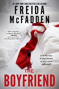 The Boyfriend - Is he the Man of your Dreams or your Worst Nightmare? - McFadden, Freida