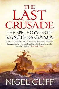 The Last Crusade - The Epic Voyages of Vasco da Gama - Cliff, Nigel