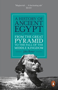 A History of Ancient Egypt - Volume 2 - From the Great Pyramid to the Fall of the Middle Kingdom - Romer, John