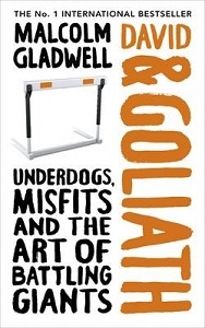 David and Goliath - Underdogs, Misfits and the Art of Battling Giants - Gladwell, Malcolm