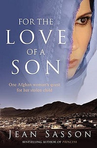 For the Love of a Son - One Afghan Woman's Quest for her Stolen Child - Sasson, Jean