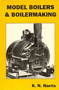 Model Boilers and Boilermaking - Harris, K.N.