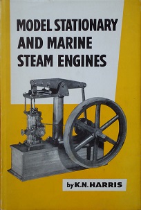 Model Stationary and Marine Steam Engines - Harris, K.N.