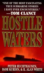 Hostile Waters  - Huchthausen, Peter and Kurdin, Igor and White, R. Alan