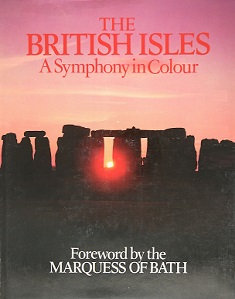 The British Isles - A Symphony in Colour - Gibbon, David (editor)