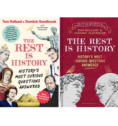 The Rest is History - History's Most Curious Questions Answered - Holland, Tom and Sandbrook, Dominic