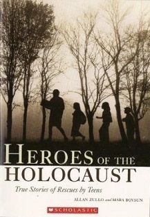 Heroes of the Holocaust - True Stories of Rescues by Teens - Zullo, Allan and Bovsun, Mara