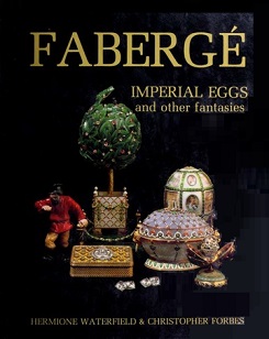 Faberge Imperial Eggs and Other Fantasies - Waterfield, Hermione and Forbes, Christopher