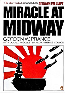 Miracle at Midway - The Sequel to At Dawn We Slept - Prange, Gordon, W. with Goldstein, Donald M and Dillon, Katherine V.