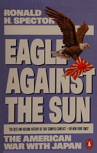 Eagle Against the Sun - The American War With Japan - Spector, Ronald H,