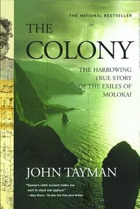 The Colony - The Harrowing True Story of the Exiles of Molokai - Tayman, John