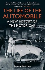 The Life of the Automobile - A New History of the Motor Car - Parissien, Steven