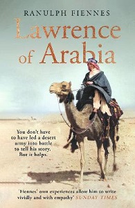 Lawrence of Arabia - A Biography - Fiennes, Ranulph