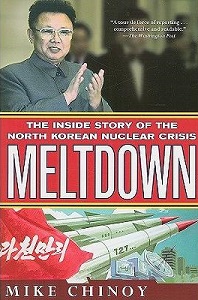 Meltdown - The Inside Story of the North Korean Nuclear Crisis - Chinoy, Mike